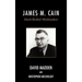 James M. Cain: Hard-Boiled Mythmaker