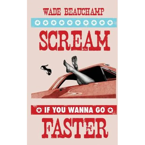 Scream If You Wanna Go Faster