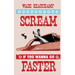 Scream If You Wanna Go Faster