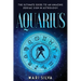 Aquarius: The Ultimate Guide to an Amazing Zodiac Sign in Astrology