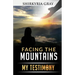 Facing the Mountains: My Testimony