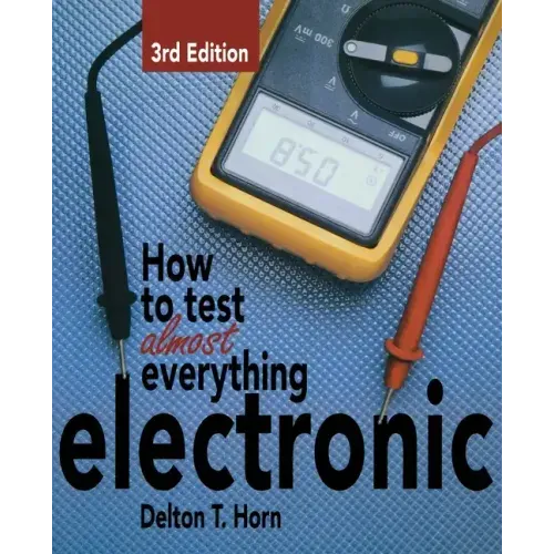 How to Test Almost Anything Electronic