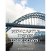 Newcastle Under Lockdown: a Deserted City