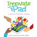 Innovate with iPad: Lessons to Transform Learning