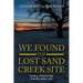 We Found the Lost Sand Creek Site: Lost by an Historian's Map Found by a Soldier's Clue