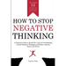 How to Stop Negative Thinking