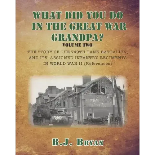 What Did You Do In The Great War Grandpa - Volume 2
