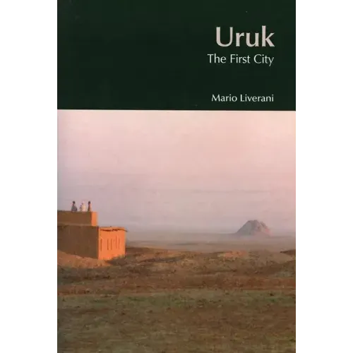 Uruk: The First City