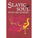 Slavic Soul Myths and Legends: Illustrated Slavonic Folklore Mythology Short Stories & Fairy Tales
