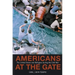 Americans at the Gate: The United States and Refugees During the Cold War
