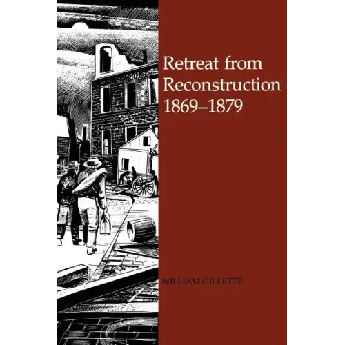 Retreat from Reconstruction: 1869-1879