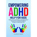 Empowering ADHD Help for Kids