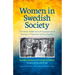 Women in Swedish Society: The Work, Health and Life Experiences of Women in Twentieth-century Sweden