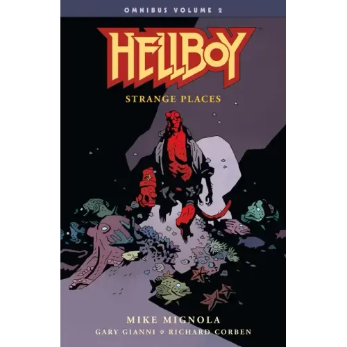 Hellboy Omnibus Volume 2: Strange Places