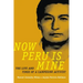 Now Peru Is Mine: The Life and Times of a Campesino Activist