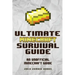 The Ultimate Minecraft Survival Guide: An Unofficial Guide to Minecraft Tips and Tricks That Will Make You Into A Minecraft Pro