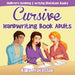 Cursive Handwriting Book Adults: Children's Reading & Writing Education Books