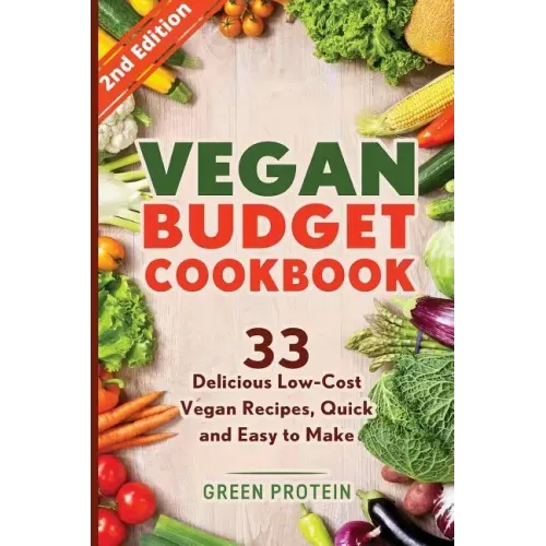 Vegan Budget Cookbook 33 Delicious Low-Cost Vegan Recipes Quick and Easy to Make