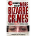 The Mammoth Book of More Bizarre Crimes