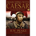 Marching With Caesar-Conquest of Gaul: Second Edition