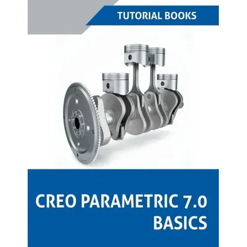 Creo Parametric 7.0 Basics