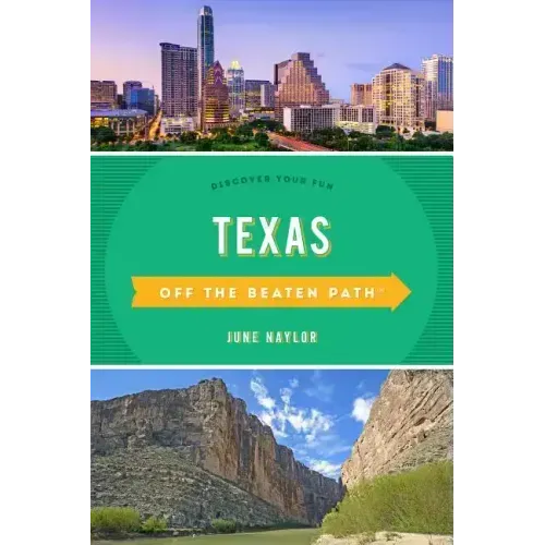 Texas Off the Beaten Path(r): Discover Your Fun