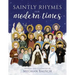 Saintly Rhymes for Modern Times