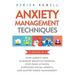 Anxiety Management Techniques 5 Books in 1: Stop Anxiety Now, Eliminate Negative Thinking, Stop Panic Attacks, Overcome Social Anxiety, Master Stress