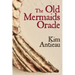 The Old Mermaids Oracle: A Guide to the Wisdom of the Old Sea and the New Desert