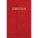 Aeschylus' Oresteia: A Dual Language Edition