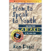 How to Speak to Youth . . . and Keep Them Awake at the Same Time: A Step-By-Step Guide for Improving Your Talks
