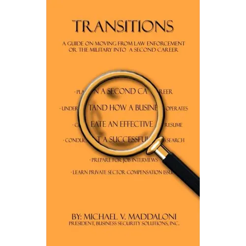 Transitions: A Guide on Moving From Law Enforcement or the Military into a Second Career