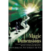 Magic Dimensions: Personal Transformations Through Magic, Miracles and Quantum Mechanics