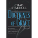 Doctrines of Grace: An Attempt at a Comprehensive Scriptural Look at the Salvational Doctrines of Grace