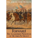 Forward!: The Leadership Principles of Ulysses S. Grant