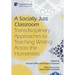 A Socially Just Classroom: Transdisciplinary Approaches to Teaching Writing Across the Humanities