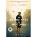 La Estudiante de Historia / The Historians: A Thrilling Novel of Conspiracy and Intrigue During World War II