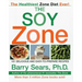 The Soy Zone: 101 Delicious and Easy-To-Prepare Recipes