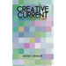 Creative Current: 50 Ideation Techniques to Spark Your Lightbulb