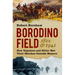 Borodino Field 1812 & 1941: How Napoleon and Hitler Met Their Matches Outside Moscow