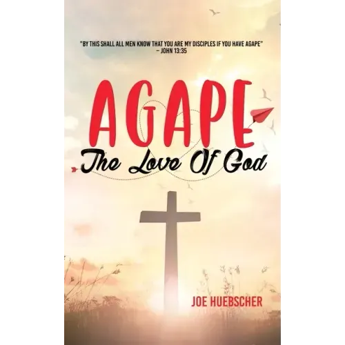 Agape: The Love of God