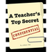 A Teacher's Top Secret Confidential