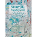 Spiritual Transformation: Reclaiming Our Birthright