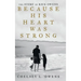 Because His Heart Was Strong: The Story of Rick Owens