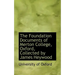 The Foundation Documents of Merton College, Oxford, Collected by James Heywood