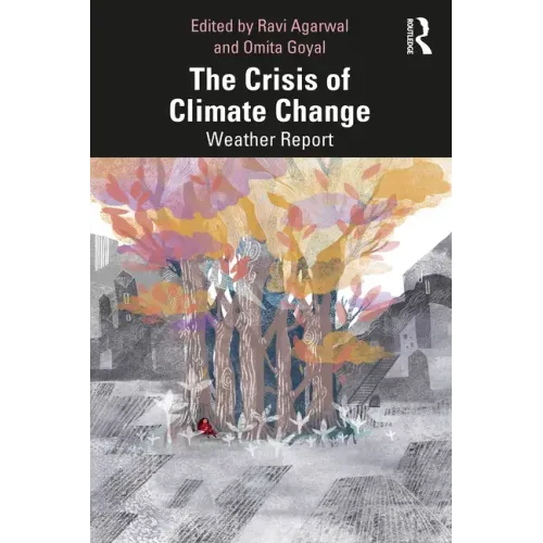The Crisis of Climate Change: Weather Report