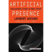 Artificial Presence: Philosophical Studies in Image Theory