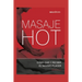 Masaje Hot: erotismo y bienestar