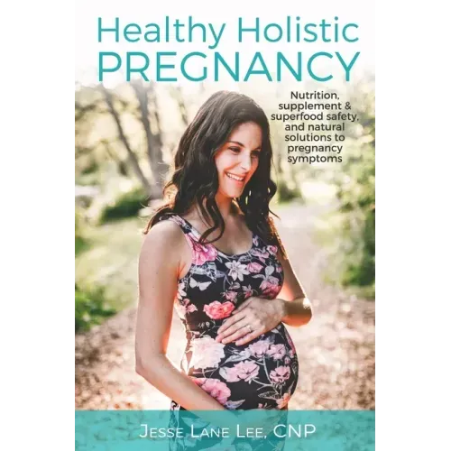 Holistic Pregnancy: Lots of tips and tricks on how to traverse pregnancy while keeping a holistic mindset.