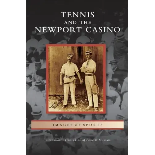 Tennis and the Newport Casino